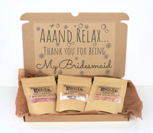 Load image into Gallery viewer, &#39;Aaand Relax... Thank you for Being My Bridesmaid&#39; Set of 3 Gift set
