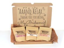 Load image into Gallery viewer, &#39;Aaand Relax... Thank you for Being My Bridesmaid&#39; Set of 3 Gift set
